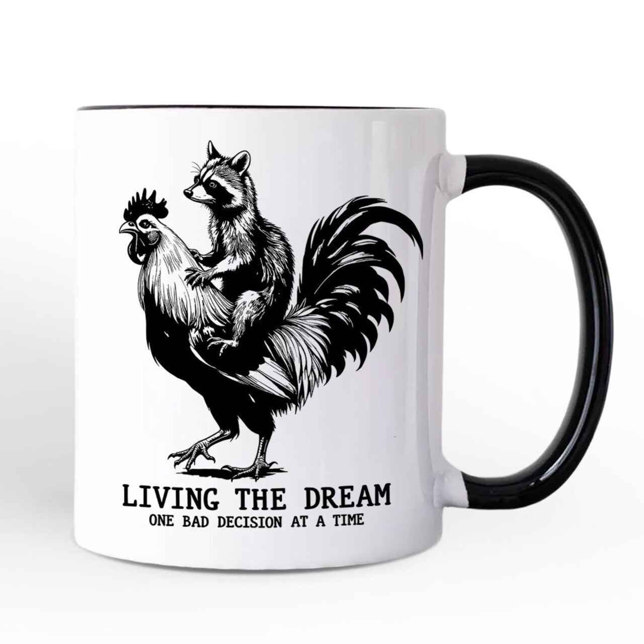 Living the Dream Funny Rooster and Raccoon Mug, Sarcastic Quote Gift